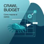 CRAWL BUDGET como mejorar el rastreo