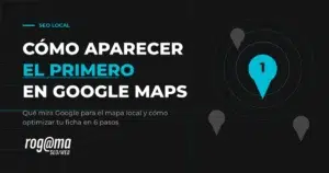 Guía para aparecer el primero en Google Maps: pin del primer resultado del pack local